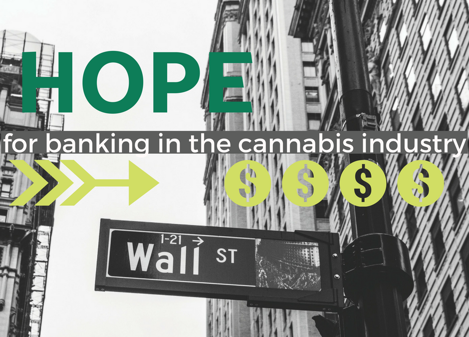 Hope for Cannabis Industry Banking
